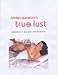 Tristan Taormino's True Lust: Adventures in Sex, Porn, and Perversion