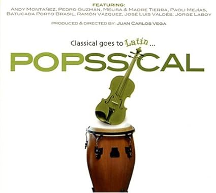Vega, Juan Carlos - Popssical-Classical Goes to Latin - Amazon.com Music