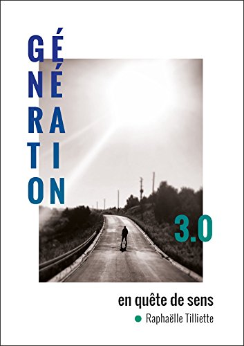 Télécharger Génération 3.0 : en quête de sens PDF Ebook En Ligne