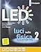 Led. Luci sulla fisica. Per le Scuole superiori. Con e-book. Con espansione online (Vol. 2)
