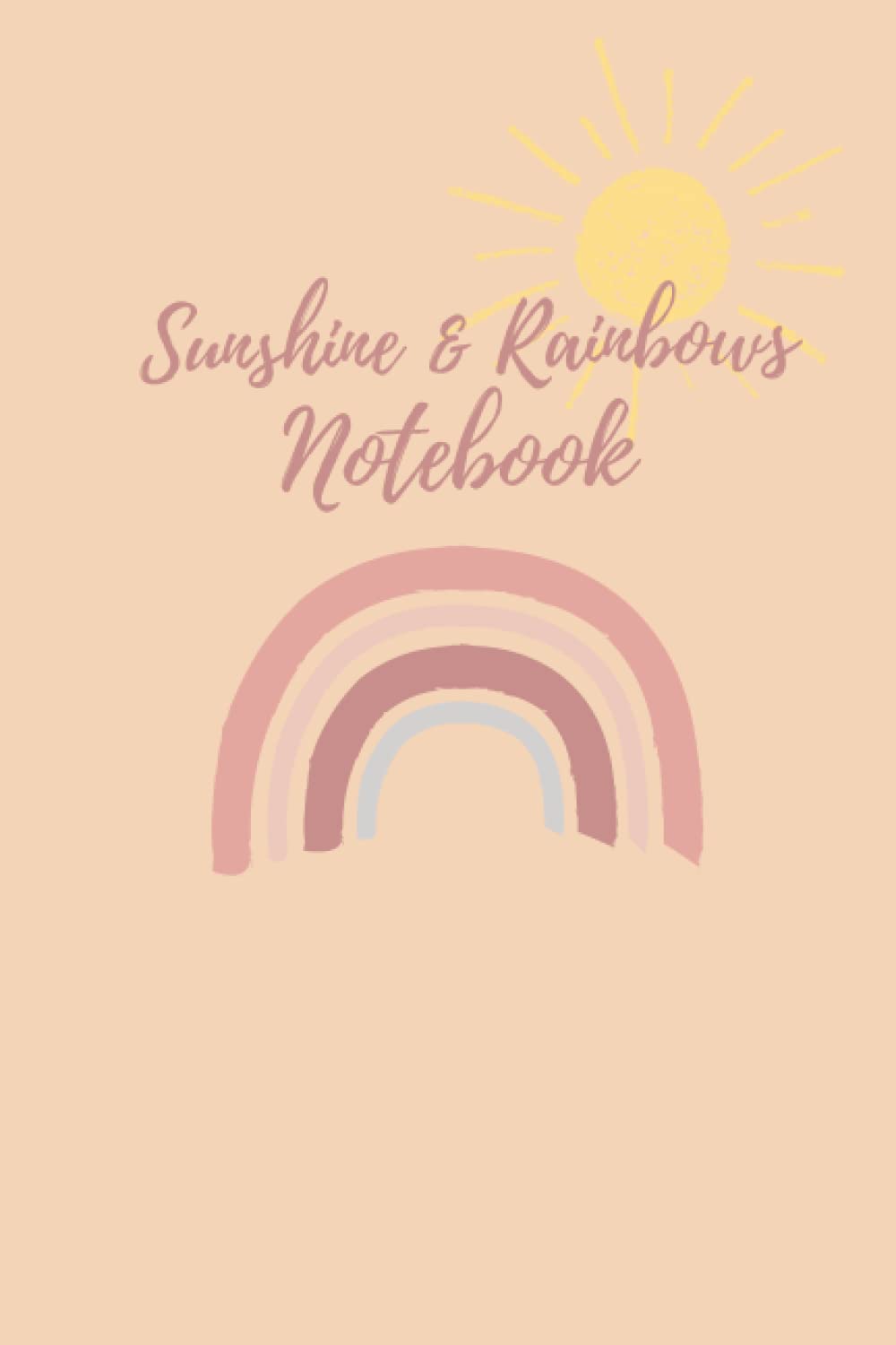 SUNSHINE AND RAINBOWS NOTEBOOK: A Fun Boho Journal