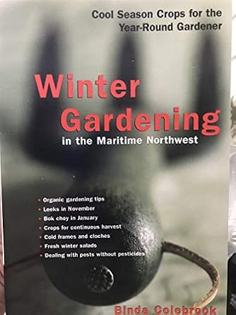 Winter Gardening in the Maritime Northwest: Cool-Season Crops for the Year-Round Gardener Winter Gardening in the Maritime Northwest: Cool-Season Crops for the Year-Round Gardener book cover