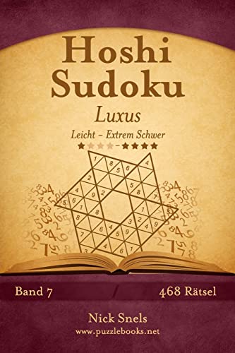 Hoshi Sudoku Luxus - Leicht bis Extrem Schwer - Band 7 - 468 Rätsel (German Edition)