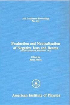 Hardcover Production and Neutralization of Negative Ions and Beams Book