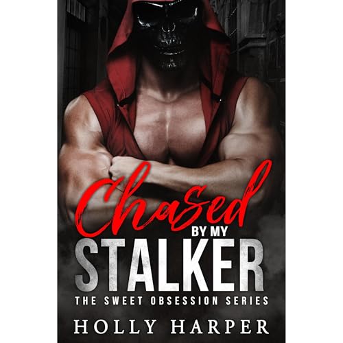 Chased by my Stalker by Holly Harper episode artwork