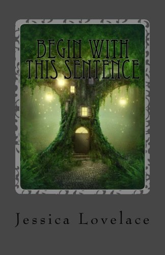 Begin With This Sentence: Over 230 Fantsay Story Ideas: Volume 2 (Fantasy Story Prompts)