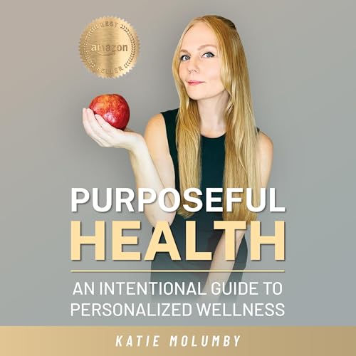 Purposeful Health by Katie Molumby episode artwork