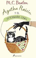 Agatha Raisin y el veterinario cruel (Agatha Raisin 2) (Novela (Best Seller))