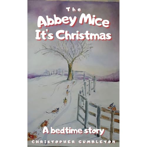 THE ABBEY MICE IT'S CHRISTMAS (Authored by Christopher Gumbleton) episode artwork