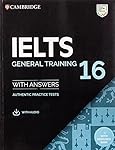 IELTS 16 General Training Student's Book with Answers with Audio with Resource Bank (IELTS Practice Tests)