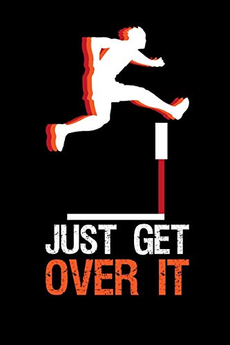Just Get Over It: 120 Pages I 6x9 I Graph Paper 4x4 I Funny Steeplechase & Athletics Gifts
