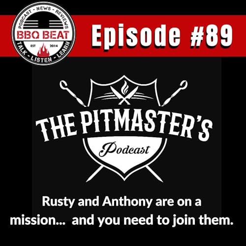 Rusty and Anthony of the Pitmasters Podcast
