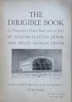 The dirigible book;: A photographic picture-book with a story, B0008674WI Book Cover