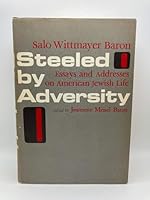Steeled by Adversity : Essays and Addresses on American Jewish Life 0827601603 Book Cover