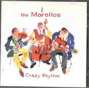 Morellos, Crazy Rhythm CD NEW