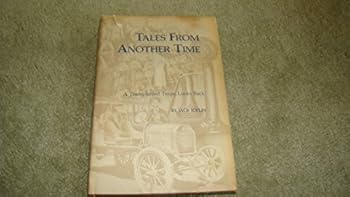 Hardcover Tales from Another Time a Transplanted Texan Looks Back Book