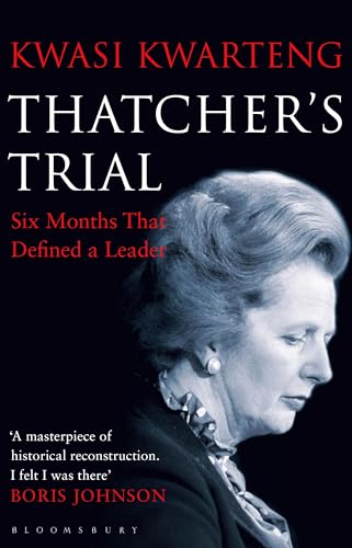 Thatcher's Trial: Six Months That Defined a Leader 1408859173 Book Cover