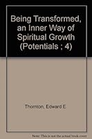 Being Transformed, an Inner Way of Spiritual Growth (Potentials ; 4) 0664245234 Book Cover