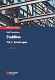  Stahlbau: Teil 1: Grundlagen: Teil 1: Grundlagen (Bauingenieur-Praxis)