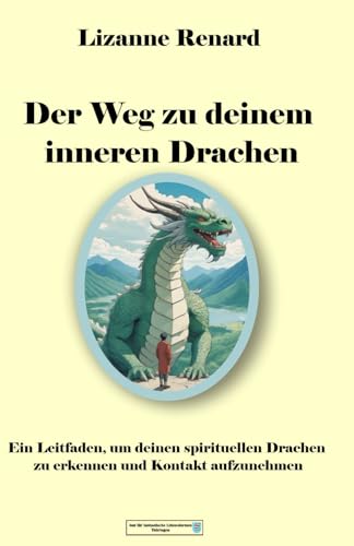 Der Weg zu deinem inneren Drachen: Ein Leitfaden, um deinen spirituellen Drachen in dir zu erkennen und Kontakt aufzunehmen