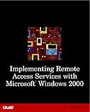 Implementing Remote Access Services with Microsoft Windows 2000