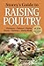 Storey's Guide to Raising Poultry, 4th Edition: Chickens, Turkeys, Ducks, Geese, Guineas, Game Birds