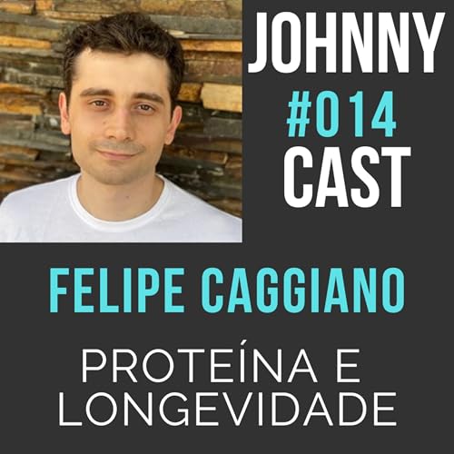 #014 Prote&iacute;na e Longevidade com Felipe Caggiano