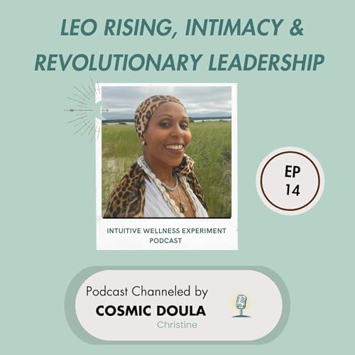『Leo Rising, Intimacy, & Revolutionary Leadership w/ Sesheta』のカバーアート