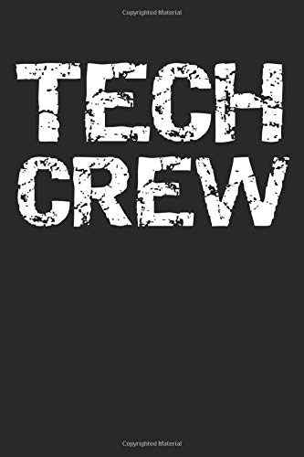 Tech Crew: Musical Theatre Journal with Blank Pages to Write in - Theater Notebook for Dramatic Acting Notes: Matching Tech Gift Idea for Tech Crew