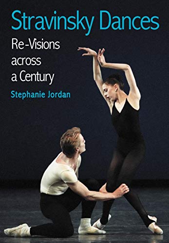 Stravinsky Dances: Re-visions Across a Century -  Jordan, Stephanie, Hardcover