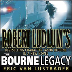 Robert Ludlum's The Bourne Legacy 1415904103 Book Cover
