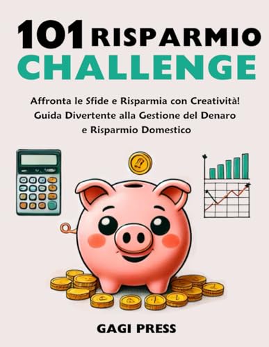 101 Risparmio Challenge: Affronta le Sfide e Risparmia con Creati...