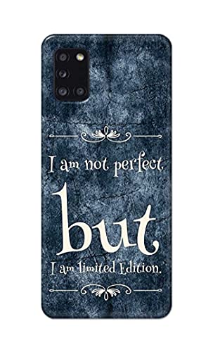 Image of Printed Hard Back Cover Case for Samsung Galaxy A31 Back Cover (I Am Not Perfect I Am Limited Edition) -1803