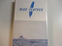 Blue Feather;: A story of prehistoric Indian life based on a Navajo legend B0007EU6SU Book Cover