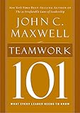 Teamwork 101: What Every Leader Needs to Know (101 (Thomas Nelson))