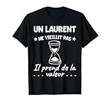 Laurent Valeur | Anniversaire Humour Dr�le Papa P�re Pr�nom T-Shirt