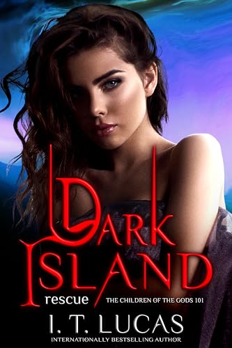Dark Island: Rescue (The Children Of The Gods Paranormal Romance Book 101)