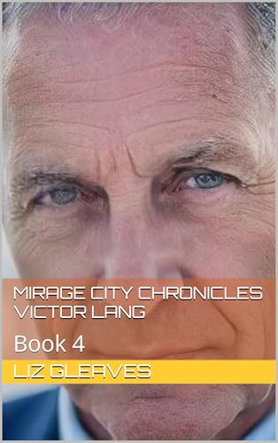  Mirage City Chronicles Victor Lang: Book 4 (English Edition)