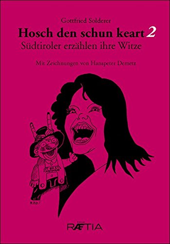 Preisvergleich Produktbild Hosch den schun keart 2: Südtiroler erzählen ihre Witze