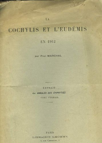 LA COCHYLIS ET L'EUDEMIS EN 1912 - EXTRAIT DES ANNALES DE EPIPHYTIES - TOME 1