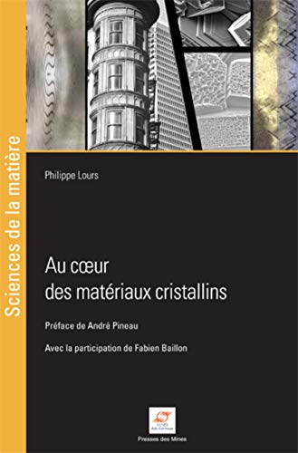 Télécharger Au coeur des matériaux cristallins PDF Ebook En Ligne