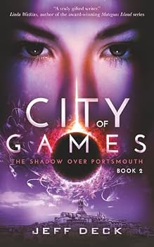 City of Games - Book #2 of the Shadow Over Portsmouth