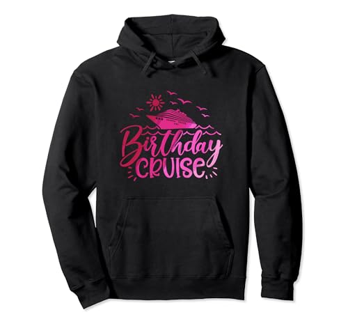 Birthday Cruise Trip Vacation Party Group Ship Cruising Into Sudadera con Capucha
