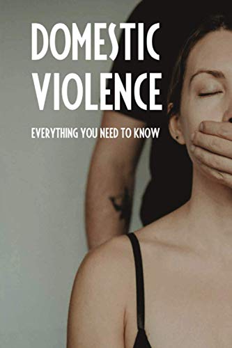 Domestic Violence: Everything You Need To Know: Types Of Domestic Violence
