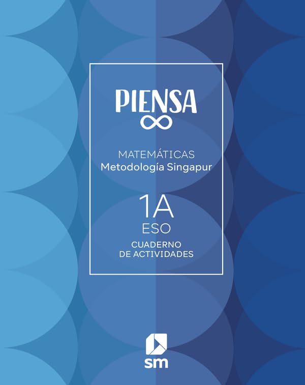 Cuaderno. Piensa Infinito. Practica y Trabaja. Metodología Singapur. 1 Secundaria