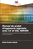 Manuel de projet d'ingénierie logicielle avec C# et SQL SERVER (French Edition) 6203902969 Book Cover