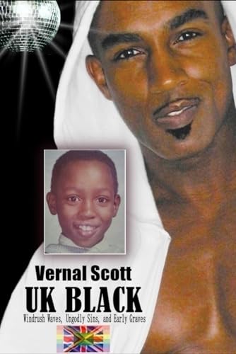 UK BLACK: Windrush Waves, Ungodly Sins, and Early Graves