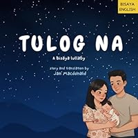 Tulog Na: A Bisaya lullaby B0DCGHZ8BL Book Cover