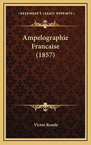 Ampelographie Francaise (1857) (French Edition)