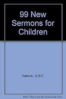 99 New Sermons for Children B002M41B1O Book Cover
